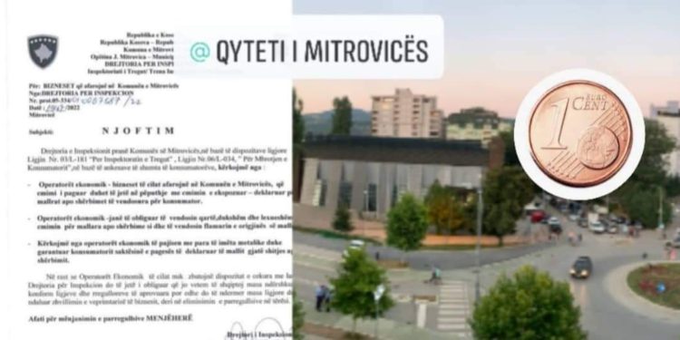 Zyrtare: Nga sot marketet në Mitrovicë obligohen të kthejnë kusurin 1 apo 2 centë